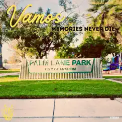 Memories Never Die - Single by Vamos & MP NANO album reviews, ratings, credits