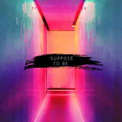 Suppose To Be (feat. Yune 3Times) - Single by Trappa Jon album reviews, ratings, credits