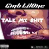 Talk My Shit - Single album lyrics, reviews, download