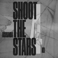 SHOOT 4 the STARS (feat. KD) Song Lyrics