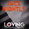 Loving Something We Do ep album lyrics, reviews, download