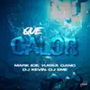 Que Calor (feat. Mark Ice, Yussa Gang, Dj Kevin & Dj Eme Mx) - Single album lyrics, reviews, download