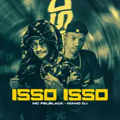 Isso Isso (feat. Mano DJ) Song Lyrics