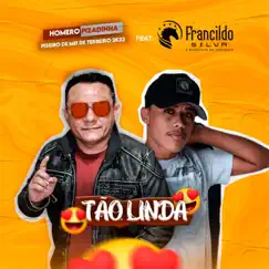 Tão Linda - Single by Homero Pizadinha & Pisadinha do Vaqueiro album reviews, ratings, credits