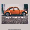 Algo Diferente (feat. Zendor) - EP album lyrics, reviews, download