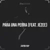 Para Una Perra - Single (feat. Jezee) - Single album lyrics, reviews, download
