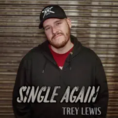 Single Again - Single by Trey Lewis album reviews, ratings, credits