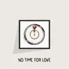 No Time for Love (feat. Jdotlvino) - Single album lyrics, reviews, download