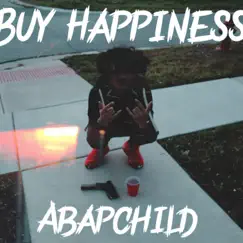 Buy Happiness - Single by ABAPCHILD album reviews, ratings, credits