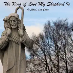 The King of Love My Shepherd Is Song Lyrics