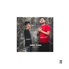 Abey Chal - Single by YOU JAY & Snskar album reviews, ratings, credits