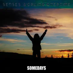 Somedays - Single by Senses Working Overtime album reviews, ratings, credits