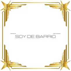 Soy de Barrio - Single by Yuriel Es Musica & Newton 303 album reviews, ratings, credits