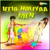 Jeeja Holiyaa Men album lyrics, reviews, download