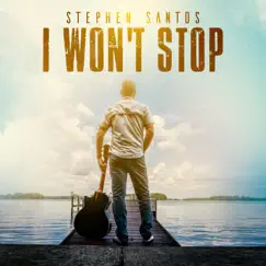 I Won't Stop - Single by Stephen Santos album reviews, ratings, credits