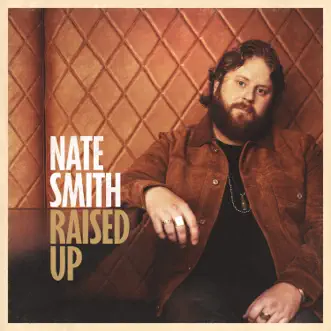 Raised Up - Single by Nate Smith album reviews, ratings, credits