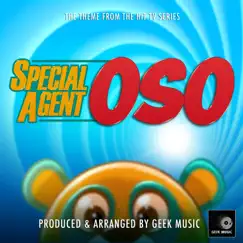 Special Agent Oso Main Theme (From 
