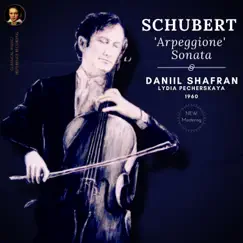Schubert: Arpeggione Sonata D 821 by Daniil Shafran - Single by Lydia Pecherskaya & Daniil Shafran album reviews, ratings, credits