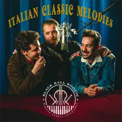 Italian Classic Melodies - EP by Black Ball Boogie album reviews, ratings, credits
