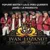 Popurrí Bertín y Lalo: Pero Quererte Jamás / La Piedrecita - Single album lyrics, reviews, download