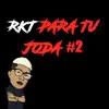Rkt para Tu Joda #2 (Remix) [feat. Tai, Danilo Montiel, May Creizy & Lexiz] - EP album lyrics, reviews, download