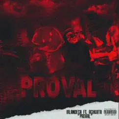 PROVAL (feat. Achkata) - Single by Irlandeca album reviews, ratings, credits