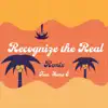 Recognize the Real (feat. Soma E) [Remix] - Single album lyrics, reviews, download
