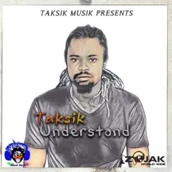Understand - Single by Taksik album reviews, ratings, credits