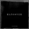 Hangover - Single album lyrics, reviews, download