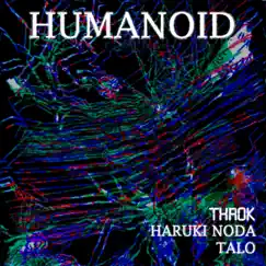 Humanoid (with Teropablo & John Okndo) Song Lyrics