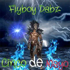 Cinco De Mayo - Single by Flyboy Dabz album reviews, ratings, credits
