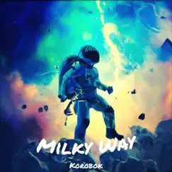 Milky Way - Single by Korobok album reviews, ratings, credits