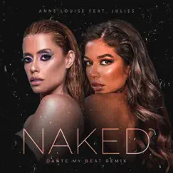 Naked (Dante My Beat Remix) [Radio Edit] [feat. Julies] Song Lyrics