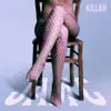 Killah - Single album lyrics, reviews, download