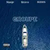 Groupe (feat. BUDD$ & Manje) - Single album lyrics, reviews, download