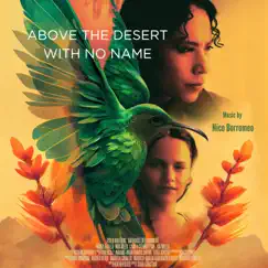 Above the Desert With No Name (Original Motion Picture Soundtrack) by Nico Borromeo album reviews, ratings, credits