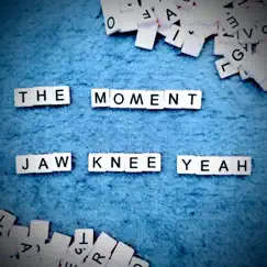 The Moment by Jaw Knee Yeah album reviews, ratings, credits