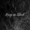 Krieg im Block (Pastiche/Remix/Mashup) song lyrics