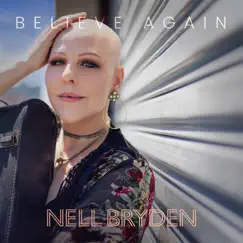 Believe Again EP by Nell Bryden album reviews, ratings, credits