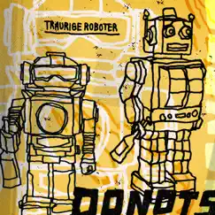 Traurige Roboter (80s Remix) - Single by Donots album reviews, ratings, credits