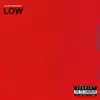 LOW - Single album lyrics, reviews, download