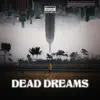 Dead Dreams - Single album lyrics, reviews, download
