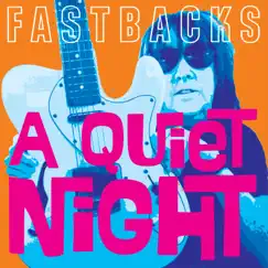 A Quiet Night - Single by Fastbacks album reviews, ratings, credits