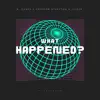 What Happened? (feat. Juicee) - Single album lyrics, reviews, download