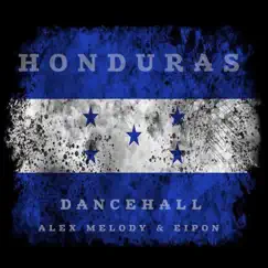 Honduras (feat. Eipon) [DANCEHALL CLUB] Song Lyrics