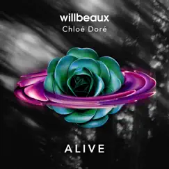 Alive - Single by Willbeaux & Chloé Doré album reviews, ratings, credits