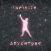 Infinite Adventure - Single album lyrics, reviews, download
