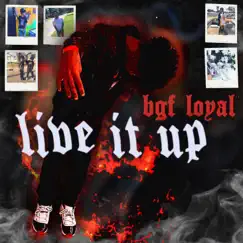 Live It Up !! - EP by Bgf.Loyal album reviews, ratings, credits