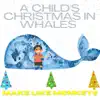 A Child's Christmas in Whales - Single album lyrics, reviews, download
