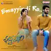 Emayyindi Ro (From "Chalo Premiddam") - Single album lyrics, reviews, download